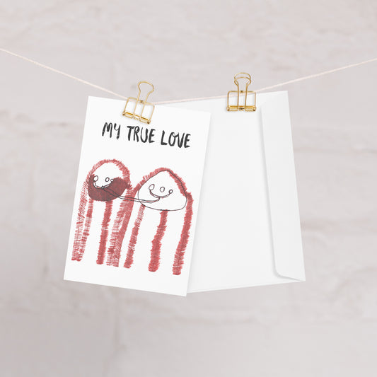 Greeting card - "My True Love"